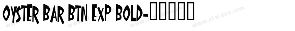 Oyster Bar BTN Exp Bold字体转换